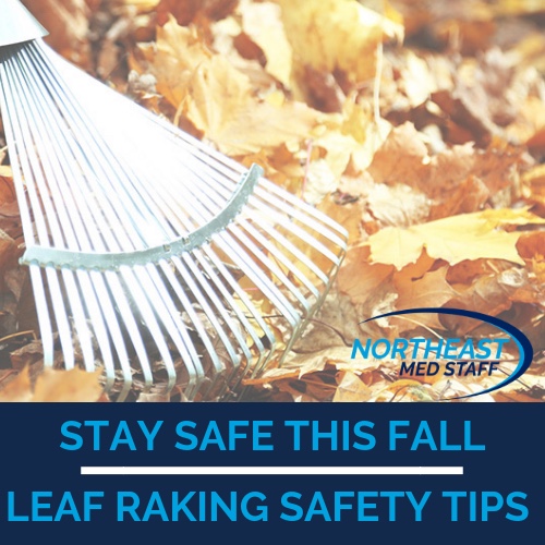 Stay Safe This Fall Leaf Raking Safety Tips Northeast Med Staff